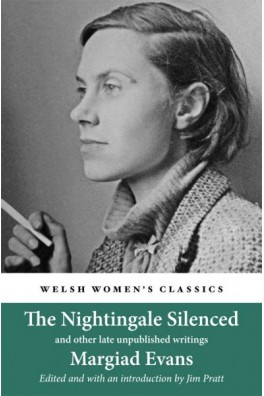 Welsh Women's Classics: Nightingale Silenced, The - And Other Late Unpublished Writings