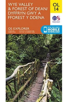 O.S. Explorer OL 14 Wye Valley and the Forest of Dean/Dyffryn Gwy a Fforest y Ddena