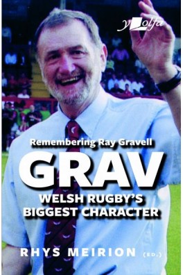 Grav - Welsh Rugby's Biggest Character - Remembering Ray Gravell