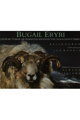 Bugail Eryri - Pedwar Tymor ar Ffermydd Mynydd yng Ngogledd Cymru