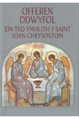 Offeren Ddwyfol - Ein Tad Ymhlith y Saint Ioan Chrysostom