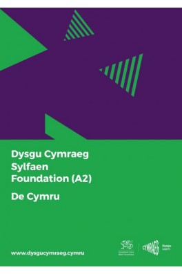 Dysgu Cymraeg: Sylfaen/Foundation (A2)- De Cymru/South Wales