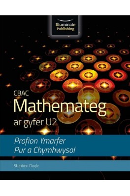 CBAC Mathemateg ar Gyfer U2 - Profion Ymarfer Pur a Chymhwysol