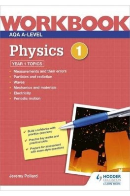 AQA A-Level Physics Workbook 1