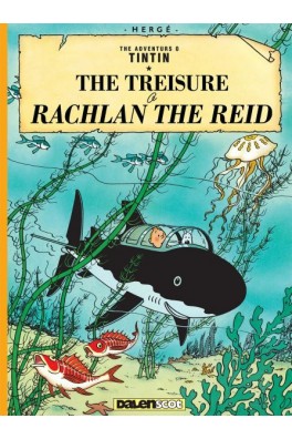 Tintin: The Treisure o Rachlan the Reid (Tintin in Scots)