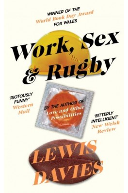 Parthian Modern: Work Sex & Rugby