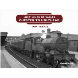 Lost Lines of Wales: Chester to Holyhead