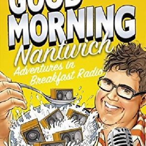 Good Morning Nantwich; Adventures in Breakfast Radio