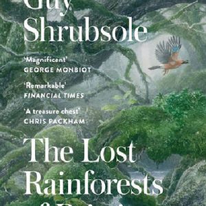 The Lost Rainforests of Britain
