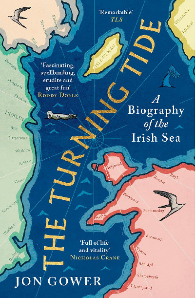 The Turning Tide - A Biography of the Irish Sea