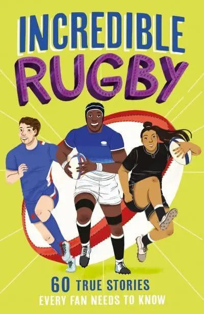Incredible Rugby - Incredible Sports Stories Book 3