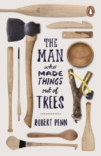 Man Who Made Things out of Trees, The