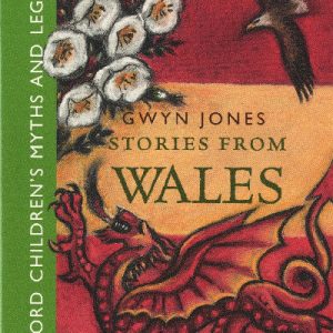 Oxford Children's Myths and Legends: Stories from Wales