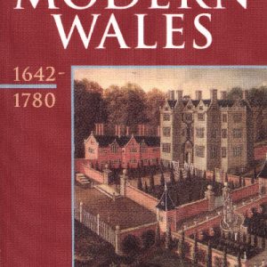 The HistorThe Foundations of Modern Wales 1642-1780
