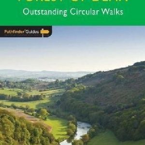 Pathfinder Guides: Wye Valley and Forest of Dean - Outstanding Circular Walks