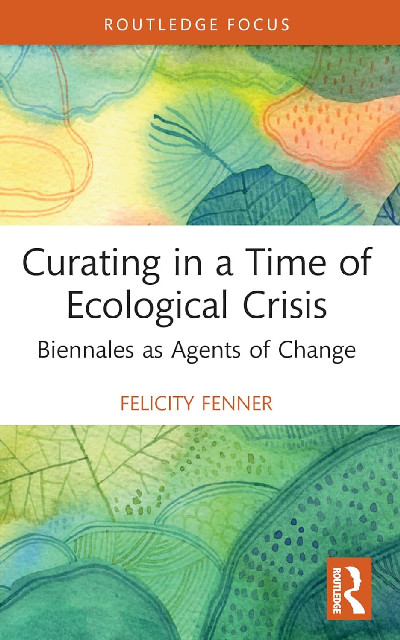 Curating in a Time of Ecological Crisis