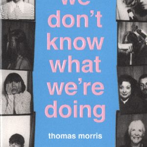 We Don't Know What We're Doing