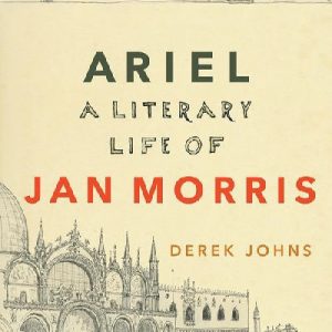 Ariel - A Literary Life of Jan Morris