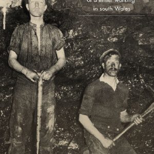 These Poor Hands - The Autobiography of a Miner Working in South Wales