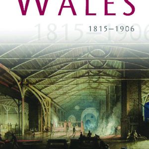 A History of Wales 1815-1906