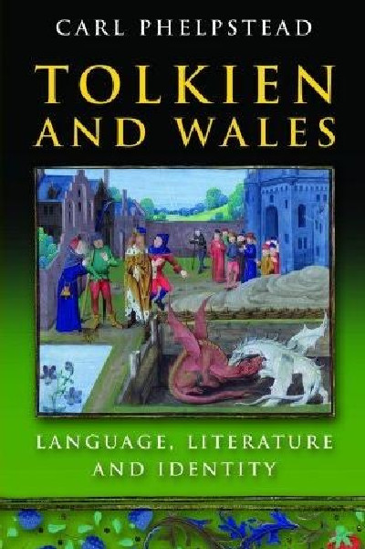 Tolkien and Wales - Language, Literature and Identity