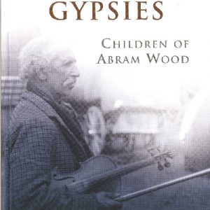 Welsh Gypsies, The - Children of Abram Wood