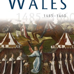 A History of Wales 1485-1660