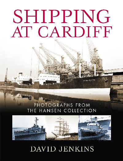 Shipping at Cardiff - Photographs from the Hansen Collection