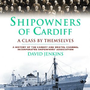 Shipowners of Cardiff - A Class by Themselves