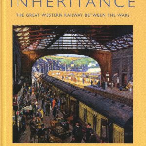 The Inheritance - The Great Western Railway Between the Wars