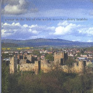Year in the Life of the Welsh Marches, A