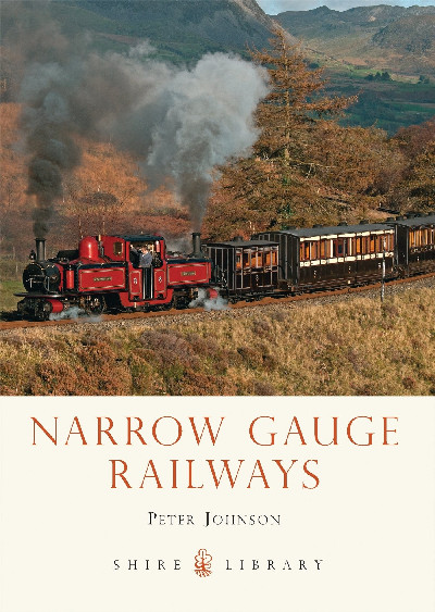 Shire Library: Narrow Gauge Railways