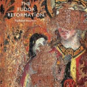 Tudor Reformation, The