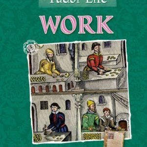 Tudor Life - Work