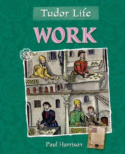 Tudor Life - Work