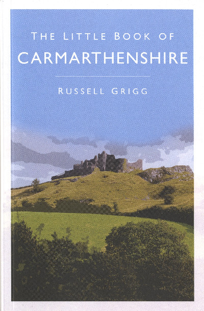 The Little Book of Carmarthenshire