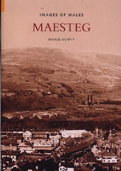 Archive Photographs Series, The - Images of Wales: Maesteg