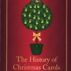 Why was the Partridge in the Pear Tree? the History of Christmas Carols