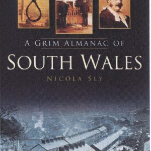 Grim Almanac of South Wales, A