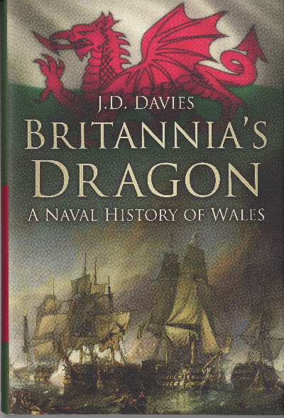 Britannia's Dragon - A Naval History of Wales