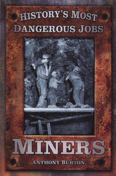 Miners - History's Most Dangerous Jobs