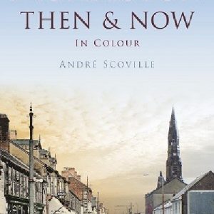 Morriston Then and Now in Colour