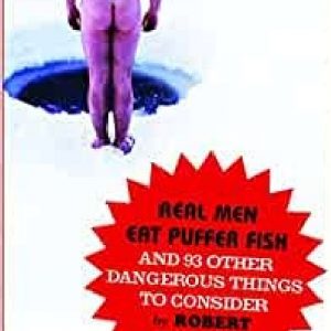 Real Men Eat Puffer Fish