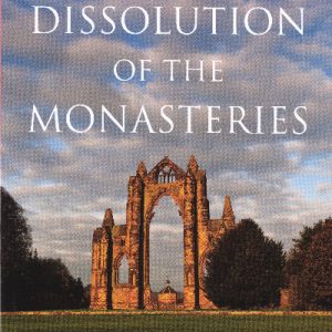 Pitkin Guides: The Dissolution of the Monasteries