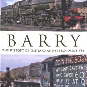 Barry - The History of the Yard and Its Locomotives