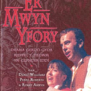 Er Mwyn Yfory - Drama Gerdd gyda Rhyfel y Degwm yn Gefndir Iddi