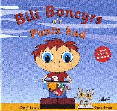 Cyfres y Teulu Boncyrs: 1. Bili Boncyrs a'r Pants Hud