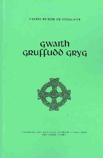 Cyfres Beirdd yr Uchelwyr: Gwaith Gruffudd Gryg