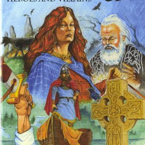 Celtic Heroes and Villains