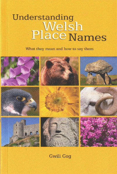 Understanding Welsh Place Names - What They Mean and How to Say Them